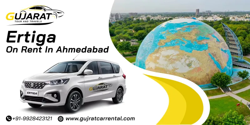 Book Ertiga in Ahmedabad | Ertiga Car Rental in Ahmedabad @ Rs. 13/Km | Gujarat Tour and Travels